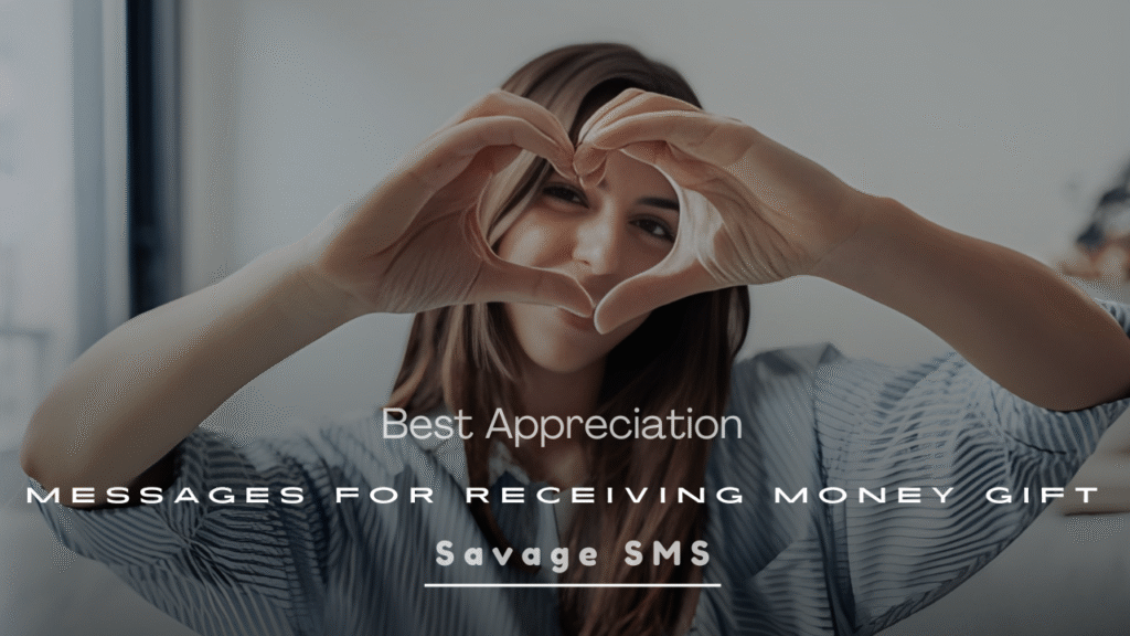 Best Appreciation Messages for Receiving Money Gift