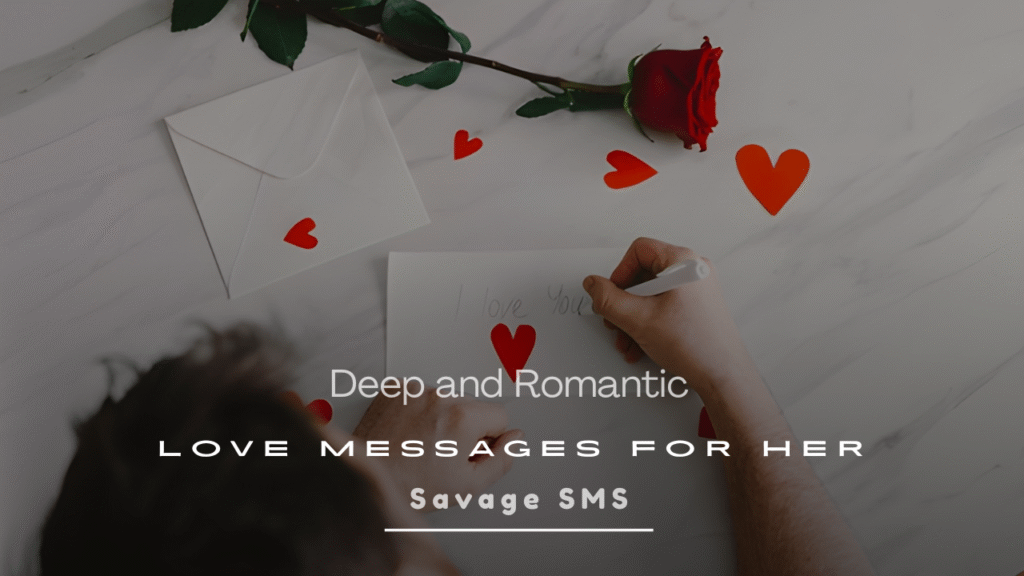 Deep and Romantic Love Messages for Her