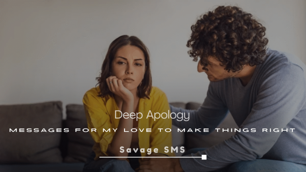 Deep Apology Messages for My Love to Make Things Right
