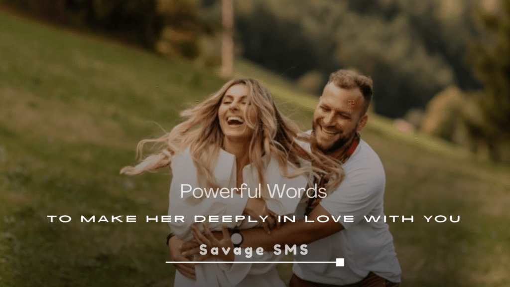 Powerful Words to Make Her Deeply in Love 