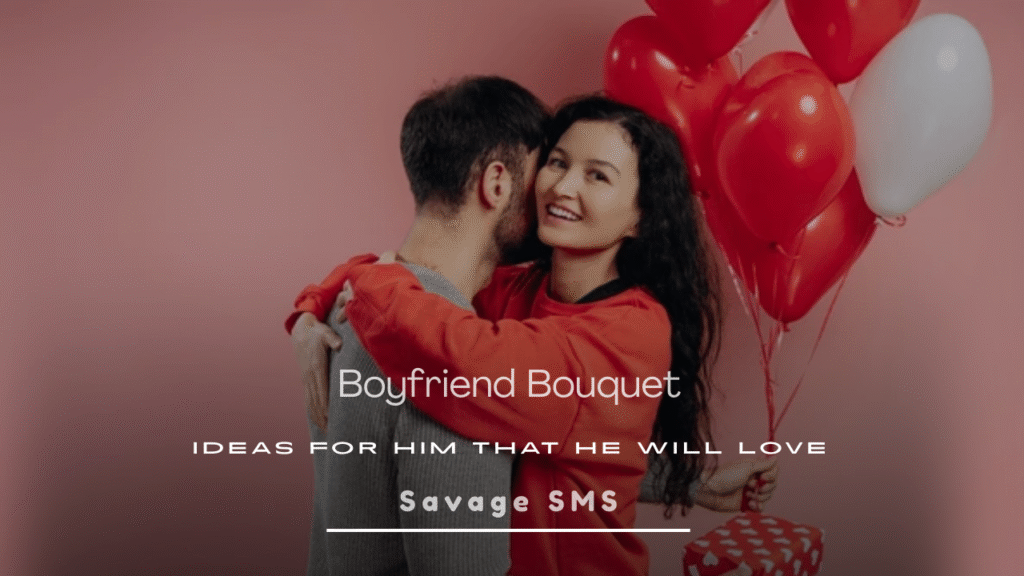 Bouquet Ideas for Him