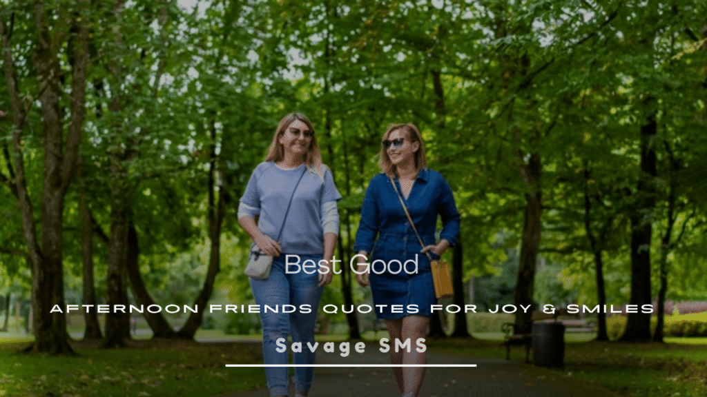Good Afternoon Friends Quotes