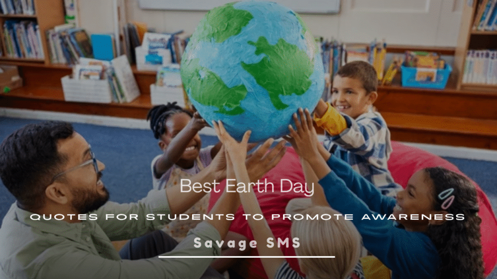 Earth Day Quotes for Students